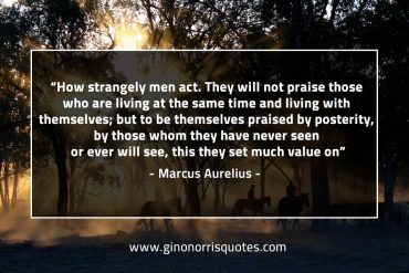 How strangely men act MarcusAureliusQuotes