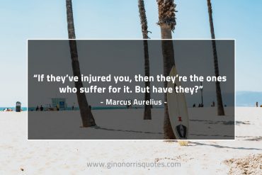 If they’ve injured you MarcusAureliusQuotes