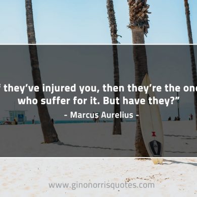 If they’ve injured you MarcusAureliusQuotes