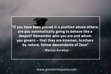 If you have been placed in a position MarcusAureliusQuotes