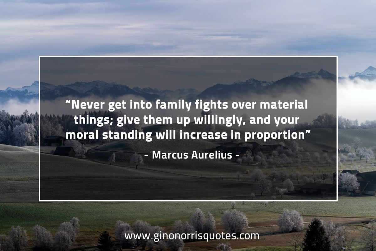 Never get into family fights MarcusAureliusQuotes