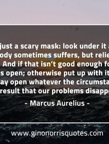 Pain too is just a scary mask MarcusAureliusQuotes