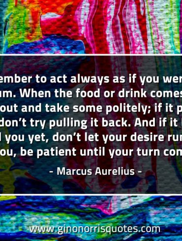 Remember to act always as if MarcusAureliusQuotes