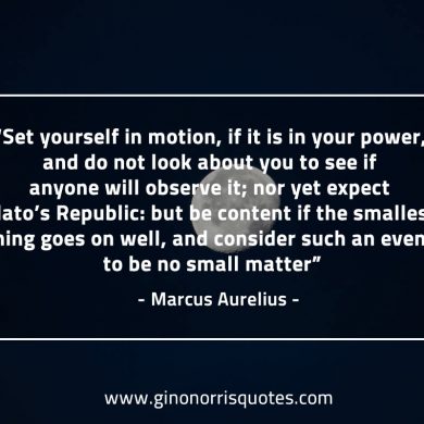 Set yourself in motion MarcusAureliusQuotes