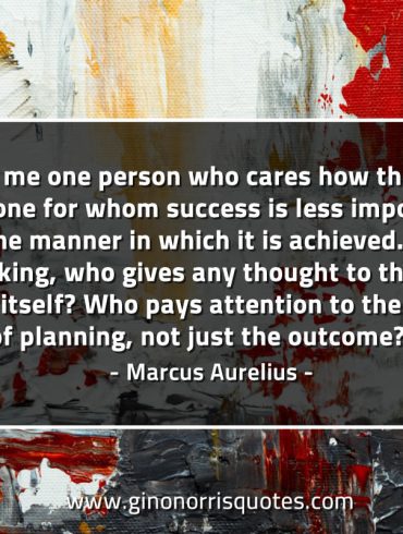 Show me one person who cares MarcusAureliusQuotes