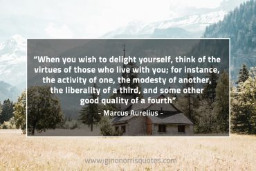 When you wish to delight yourself MarcusAureliusQuotes