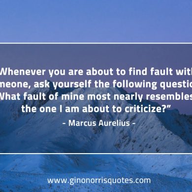 Whenever you are about to find fault MarcusAureliusQuotes