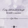 Every child should be taught to build a conscience