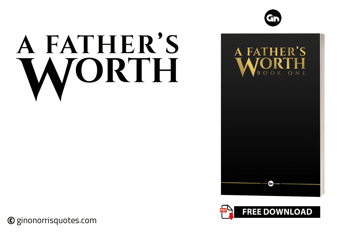 A Fathers Worth BW